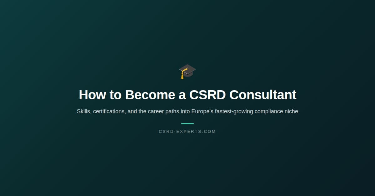 How to Become a CSRD Consultant: Skills, Certifications, and Career Path in 2026